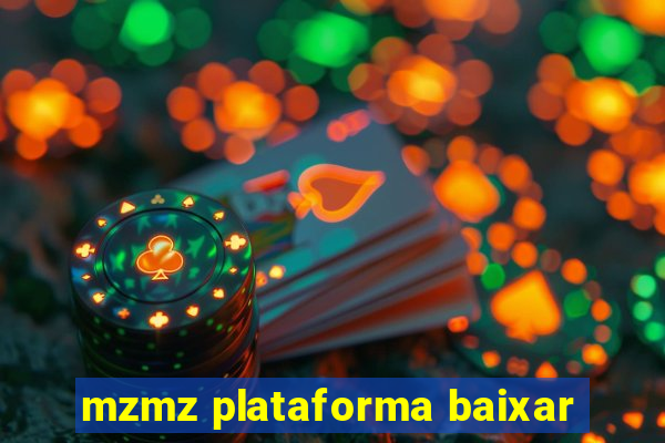 mzmz plataforma baixar